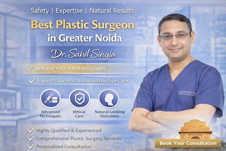 Best Plastic Surgeon in Greater Noida